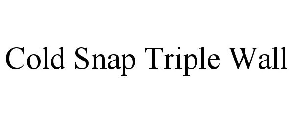 Trademark Logo COLD SNAP TRIPLE WALL