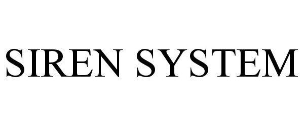 Trademark Logo SIREN SYSTEM