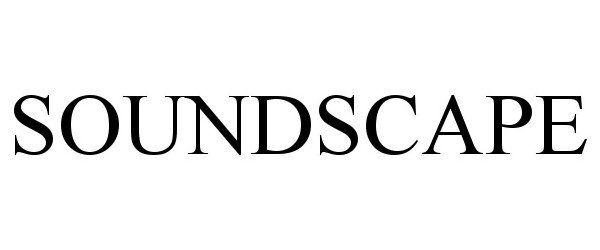 Trademark Logo SOUNDSCAPE