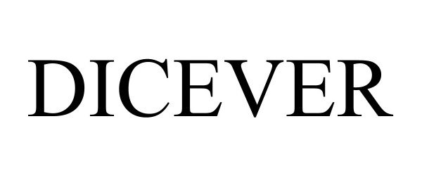 Trademark Logo DICEVER