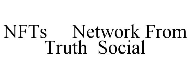  NFTS NETWORK FROM TRUTH SOCIAL