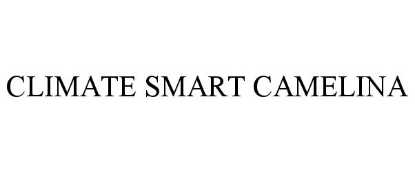 Trademark Logo CLIMATE SMART CAMELINA