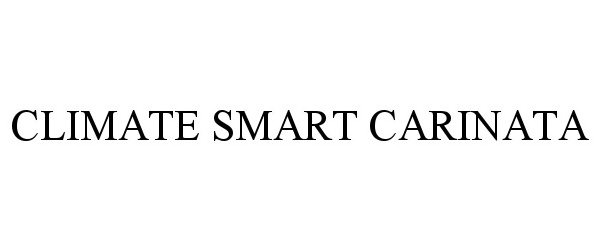 Trademark Logo CLIMATE SMART CARINATA