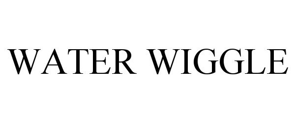 Trademark Logo WATER WIGGLE