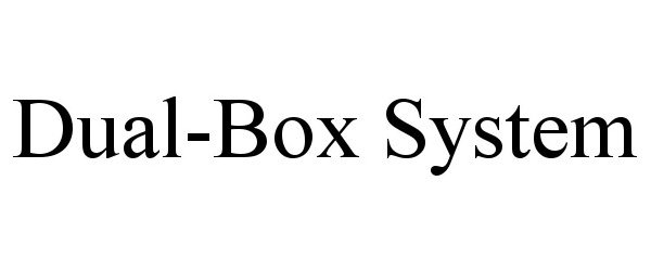  DUAL-BOX SYSTEM