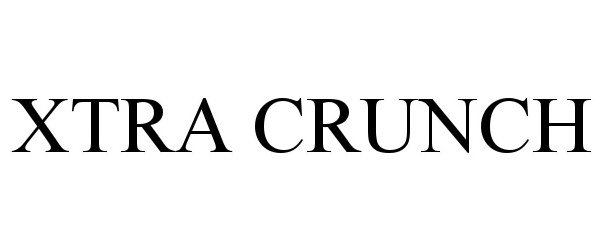 Trademark Logo XTRA CRUNCH