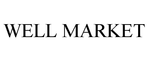 Trademark Logo WELL MARKET