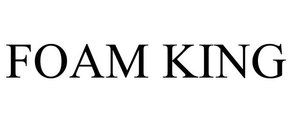 Trademark Logo FOAM KING