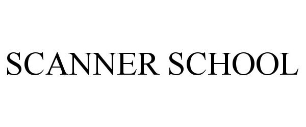 Trademark Logo SCANNER SCHOOL