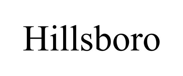 Trademark Logo HILLSBORO