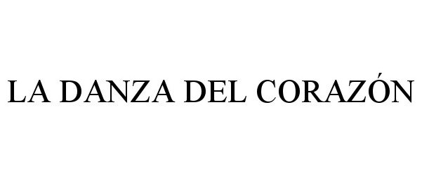 Trademark Logo LA DANZA DEL CORAZÓN
