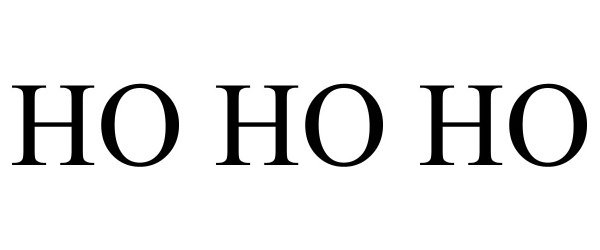 Trademark Logo HO HO HO