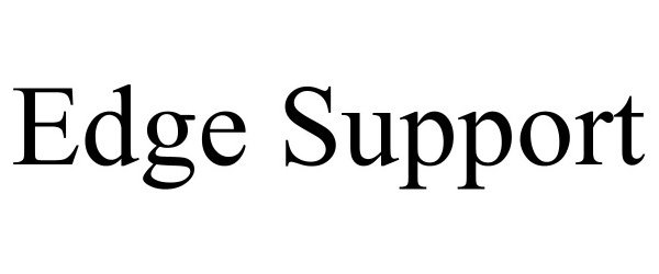  EDGE SUPPORT