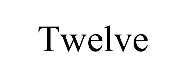 Trademark Logo TWELVE