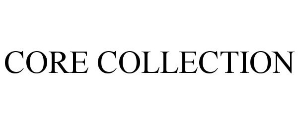 Trademark Logo CORE COLLECTION