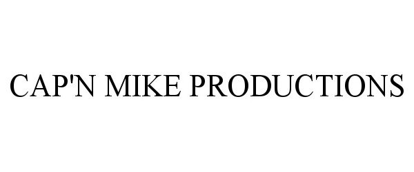  CAP'N MIKE PRODUCTIONS