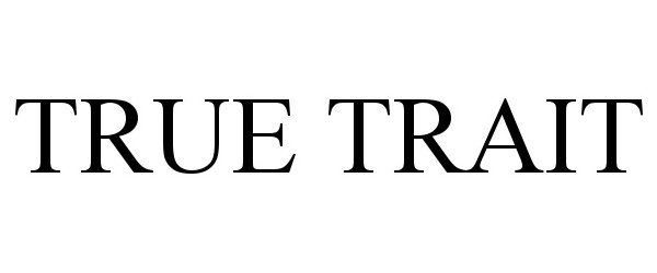 Trademark Logo TRUE TRAIT