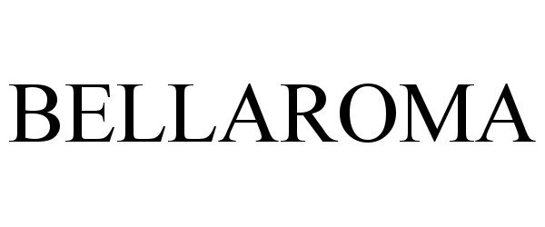 Trademark Logo BELLAROMA