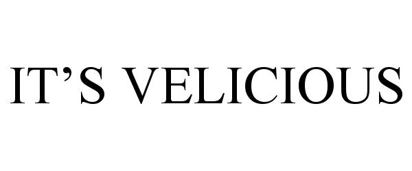  IT'S VELICIOUS