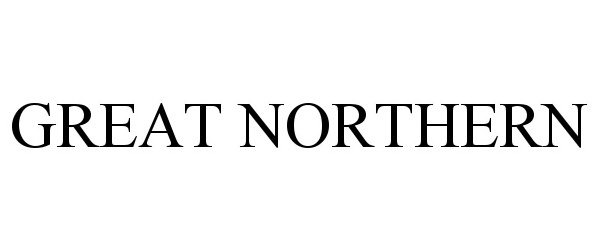 Trademark Logo GREAT NORTHERN