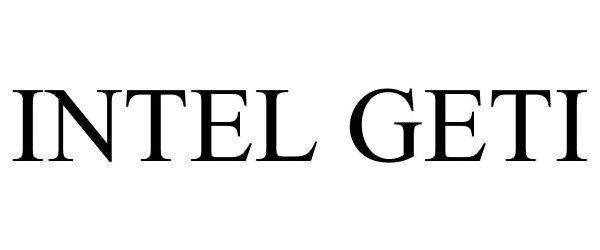 Trademark Logo INTEL GETI