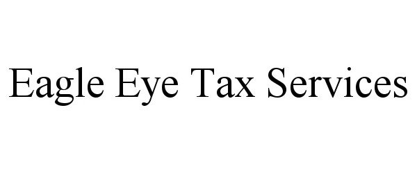  EAGLE EYE TAX SERVICES