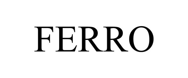 Trademark Logo FERRO