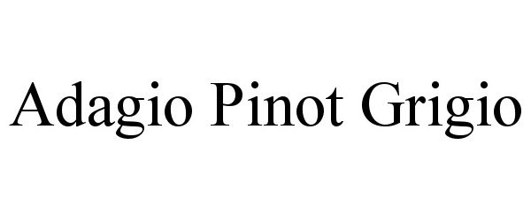 Trademark Logo ADAGIO PINOT GRIGIO
