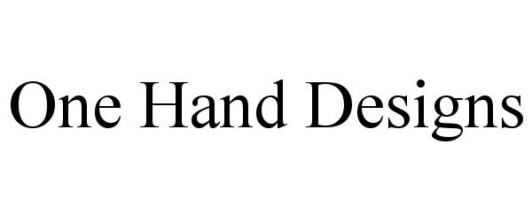 Trademark Logo ONE HAND DESIGNS