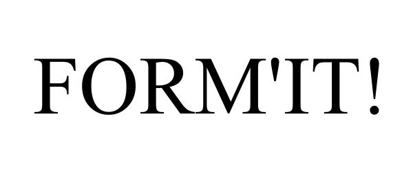 Trademark Logo FORM'IT!