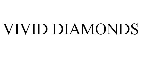 Trademark Logo VIVID DIAMONDS