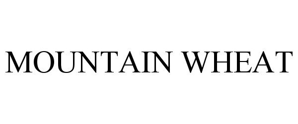 Trademark Logo MOUNTAIN WHEAT