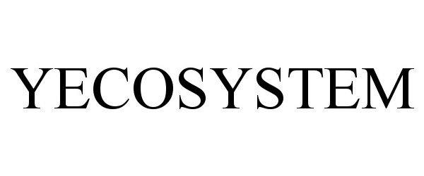 Trademark Logo YECOSYSTEM
