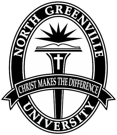  NORTH GREENVILLE UNIVERSITY CHRIST MAKES THE DIFFERENCE