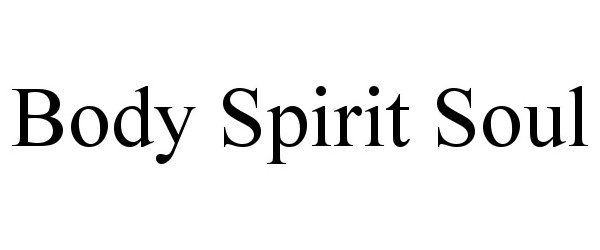 Trademark Logo BODY SPIRIT SOUL