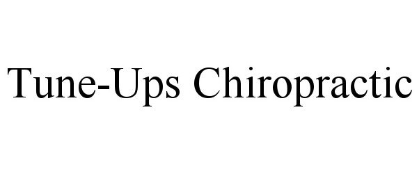 Trademark Logo TUNE-UPS CHIROPRACTIC