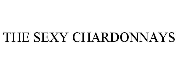  THE SEXY CHARDONNAYS