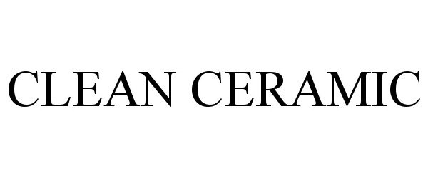 Trademark Logo CLEAN CERAMIC