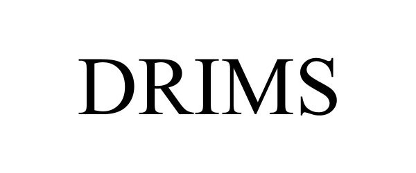 Trademark Logo DRIMS