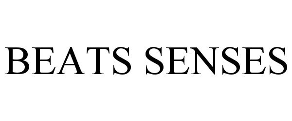 Trademark Logo BEATS SENSES