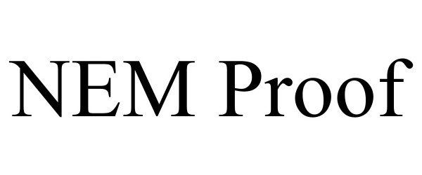 Trademark Logo NEM PROOF