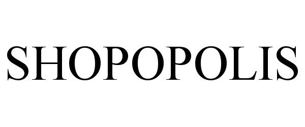 Trademark Logo SHOPOPOLIS