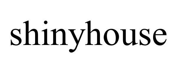 Trademark Logo SHINYHOUSE