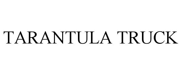 Trademark Logo TARANTULA TRUCK