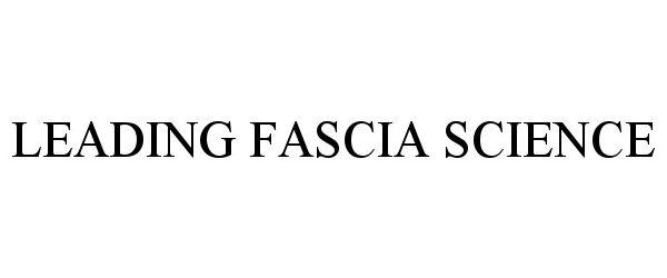  LEADING FASCIA SCIENCE