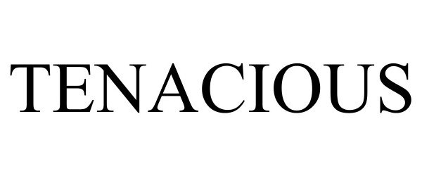 Trademark Logo TENACIOUS