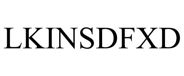 Trademark Logo LKINSDFXD
