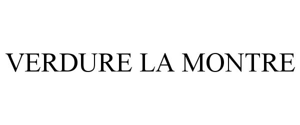 Trademark Logo VERDURE LA MONTRE