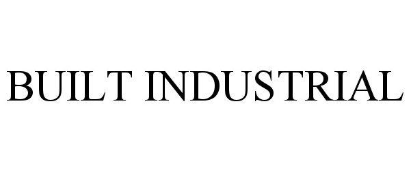 Trademark Logo BUILT INDUSTRIAL
