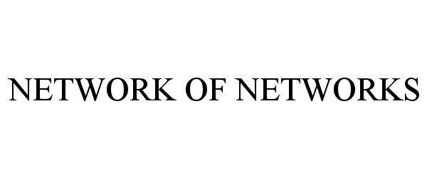  NETWORK OF NETWORKS